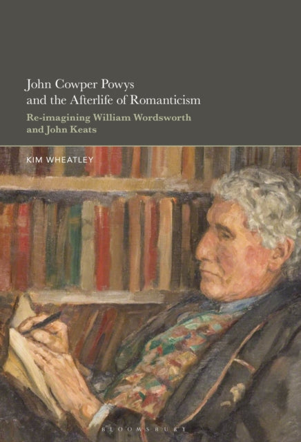 John Cowper Powys and the Afterlife of Romanticism cover
