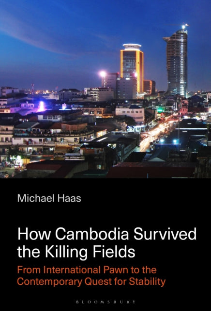 How Cambodia Survived the Killing Fields cover