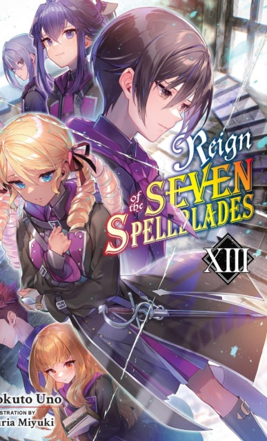 Reign of the Seven Spellblades, Vol. 13 (light novel) cover