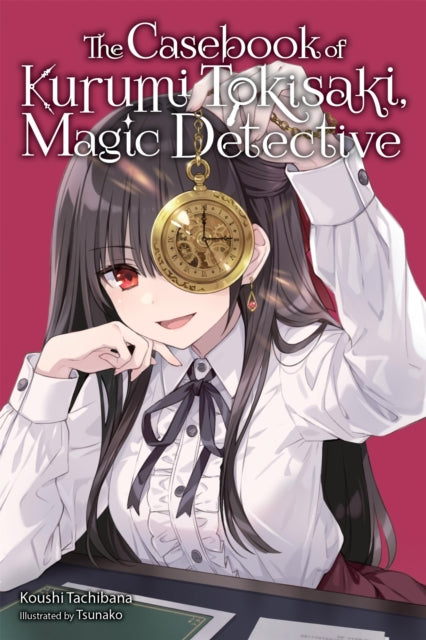 Casebook of Kurumi Tokisaki, Magic Detective (light novel) cover