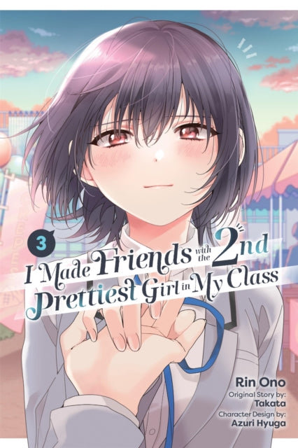 I Made Friends with the Second Prettiest Girl in My Class, Vol. 3 cover