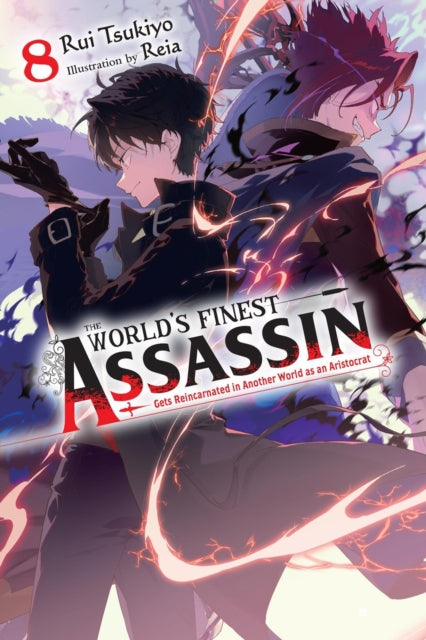 The World's Finest Assassin Gets Reincarnated in Another World as an Aristocrat, Vol. 8 (light novel) cover