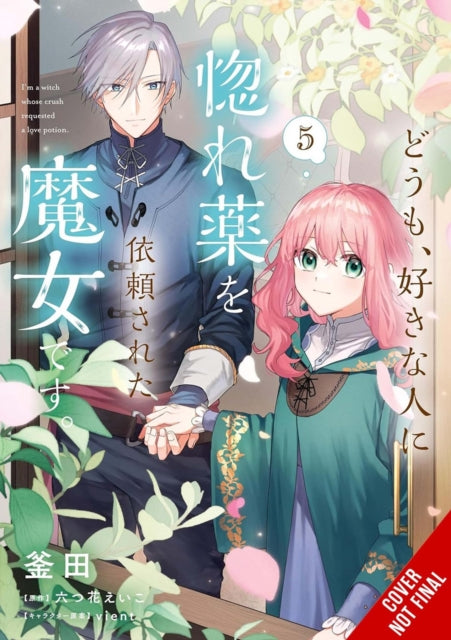 Hi, I'm a Witch, and My Crush Wants Me to Make a Love Potion, Vol. 5 cover