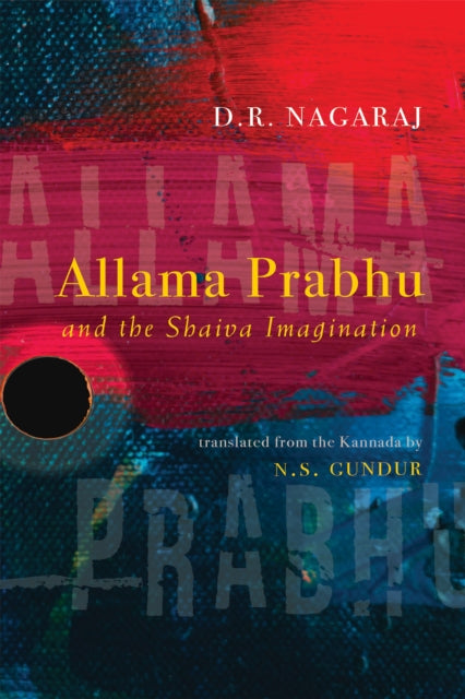 Allama Prabhu and the Shaiva Imagination cover