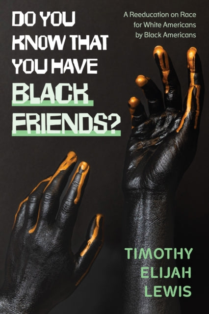 Do You Know that You Have Black Friends? cover