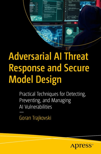 Adversarial AI Threat Response and Secure Model Design cover