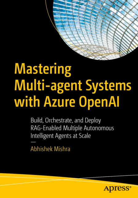 Mastering Multi-agent Systems with Azure OpenAI cover