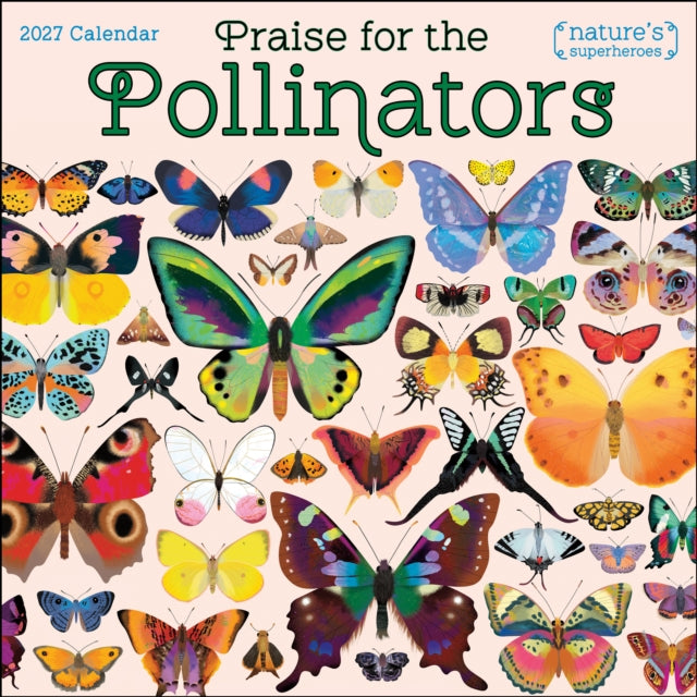 Praise for the Pollinators 2027 Wall Calendar cover