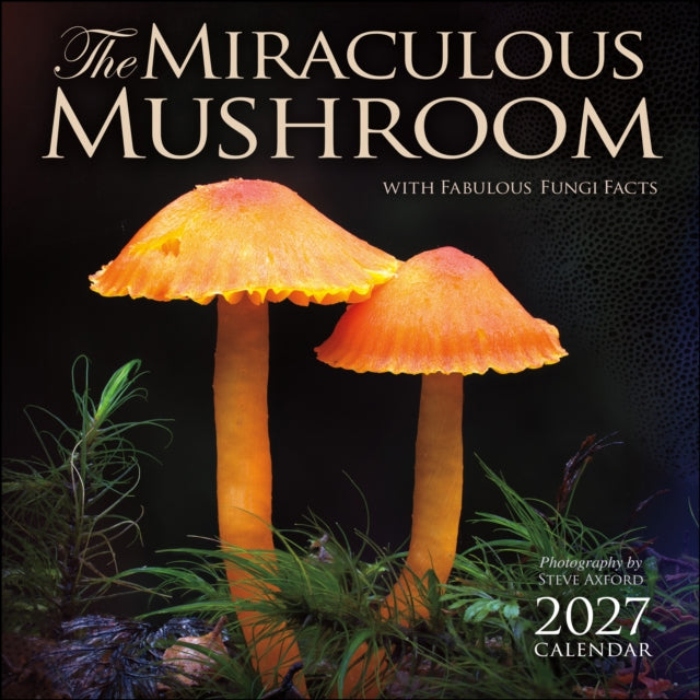 The Miraculous Mushroom 2027 Wall Calendar cover