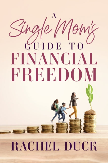 A Single Mom's Guide to Financial Freedom cover