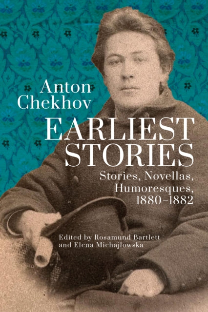 Anton Chekhov. Earliest Stories: Chekhov's Complete Collected Works, vol. 1 cover