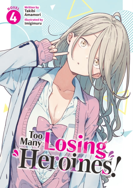 Too Many Losing Heroines! (Light Novel) Vol. 4 cover