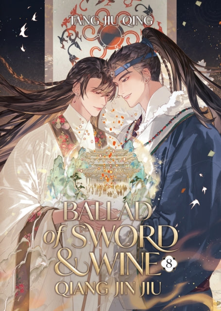 Ballad of Sword and Wine: Qiang Jin Jiu (Novel) Vol. 8 cover