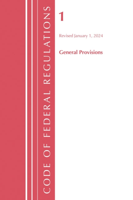 Code of Federal Regulations, Title 01 General Provisions, Revised as of January 1, 2024 cover