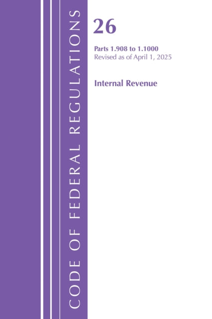 Code of Federal Regulations, Title 26 Internal Rev 1.908-1.1000, Revised as of April 1, 2025 cover