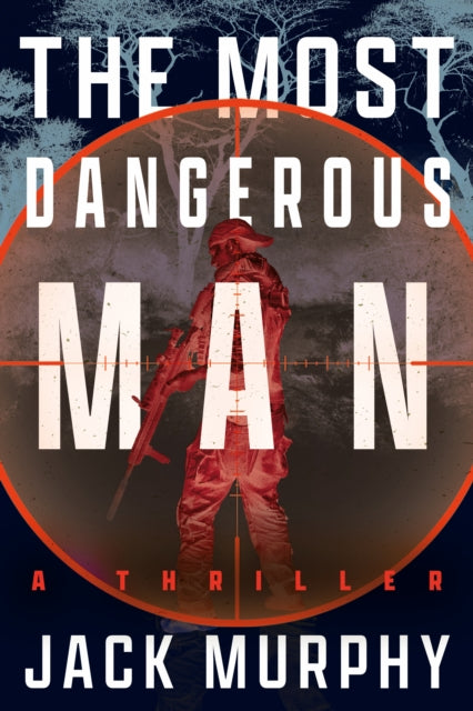 The Most Dangerous Man cover