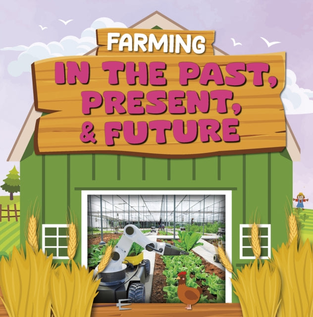 Farming in the Past, Present, and Future cover