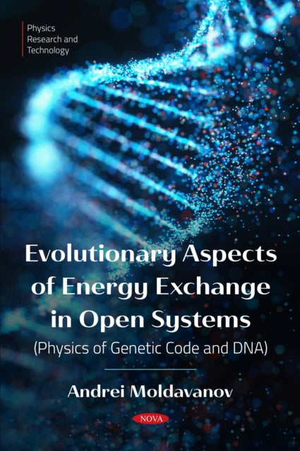 Evolutionary Aspects of Energy Exchange in Open Systems (Physics of Genetic Code and DNA) cover