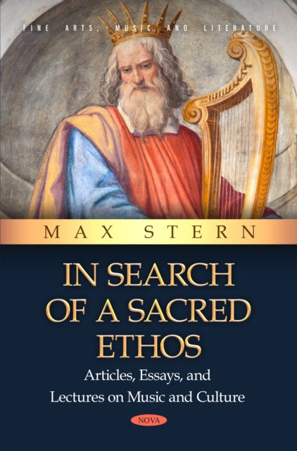 In Search of a Sacred Ethos: Articles, Essays, and Lectures on Music and Culture cover