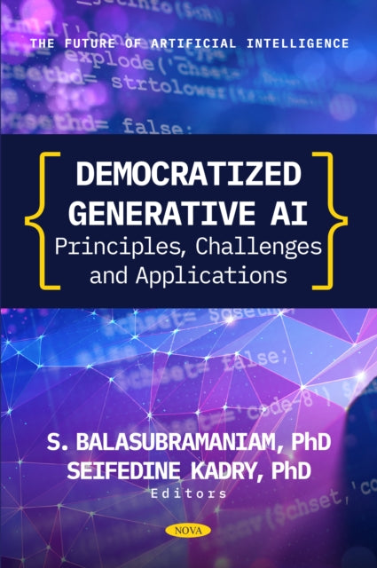 Democratized Generative AI: Principles, Challenges and Applications cover