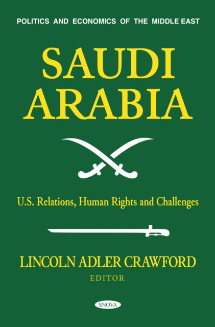 Saudi Arabia: U.S. Relations, Human Rights and Challenges cover