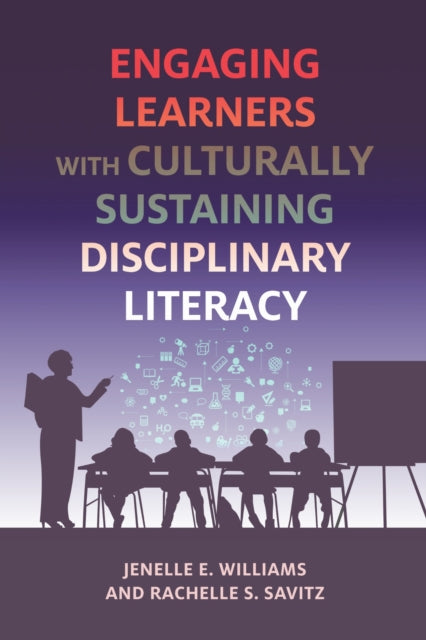 Engaging Learners with Culturally Sustaining Disciplinary Literacy cover