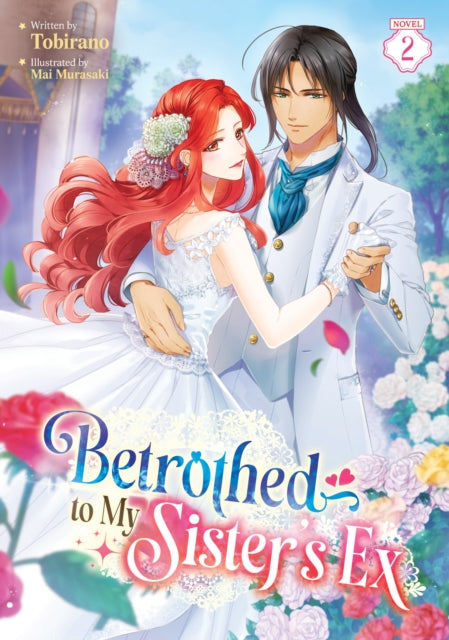 Betrothed to My Sister's Ex (Light Novel) Vol. 2 cover