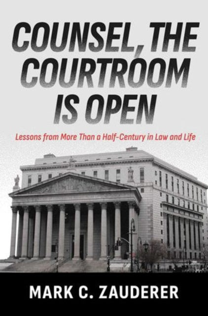 Counsel, the Courtroom Is Open cover