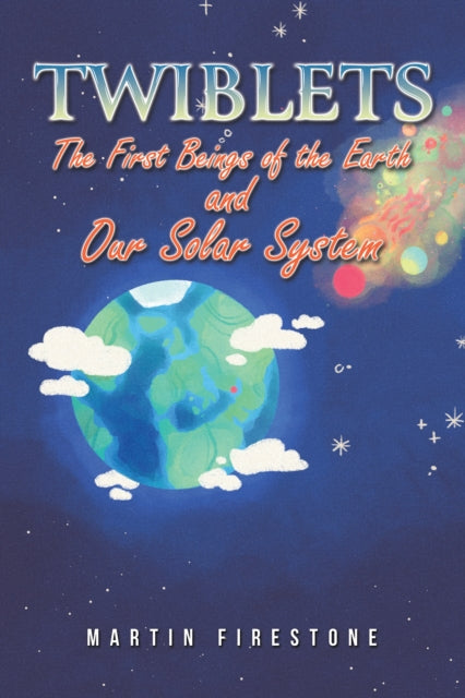 Twiblets – The First Beings of the Earth and Our Solar System cover