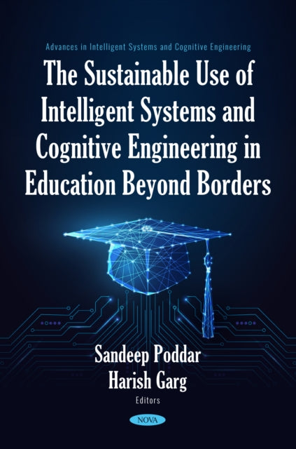 The Sustainable Use of Intelligent Systems and Cognitive Engineering in Education Beyond Borders cover