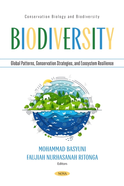 Biodiversity: Global Patterns, Conservation Strategies, and Ecosystem Resilience cover