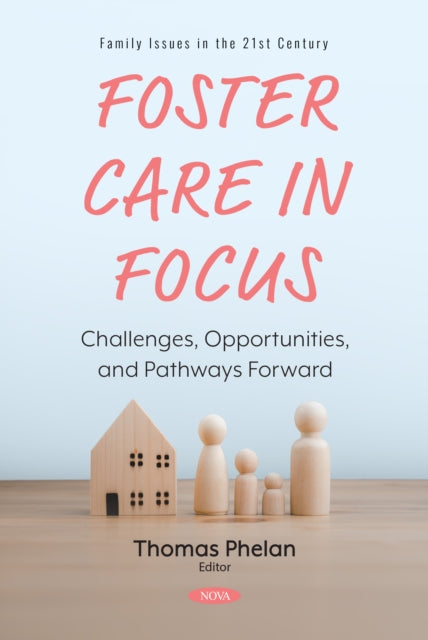 Foster Care in Focus: Challenges, Opportunities, and Pathways Forward cover