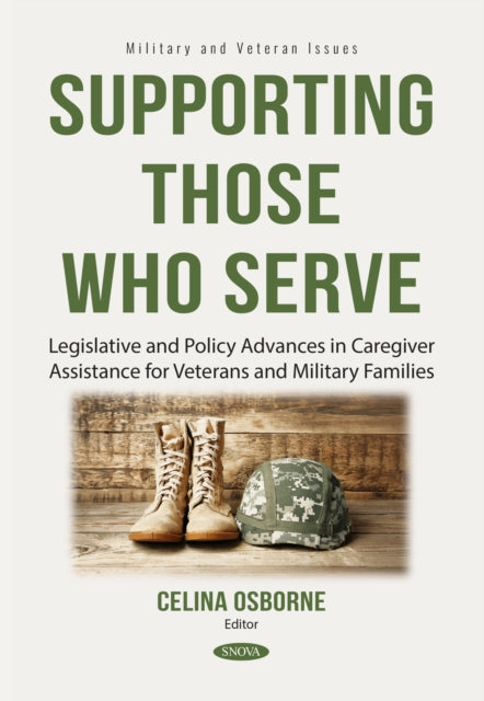 Supporting Those Who Serve: Legislative and Policy Advances in Caregiver Assistance for Veterans and Military Families cover