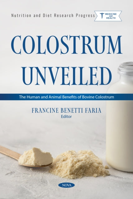 Colostrum Unveiled: The Human and Animal Benefits of Bovine Colostrum cover