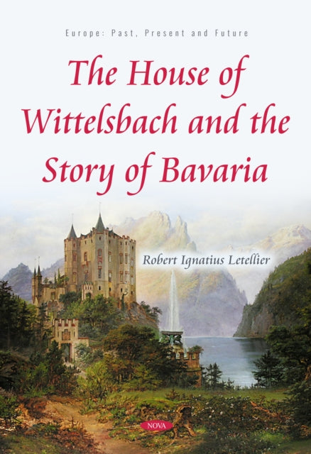The House of Wittelsbach and the Story of Bavaria cover