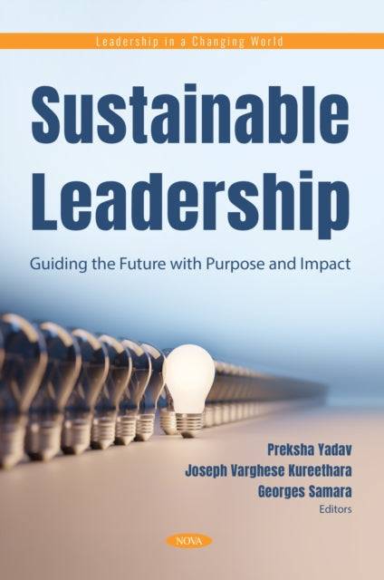 Sustainable Leadership: Guiding the Future with Purpose and Impact cover