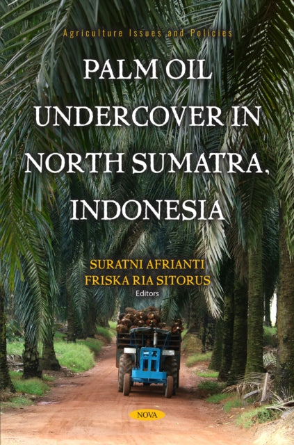 Palm Oil Undercover in North Sumatra, Indonesia cover
