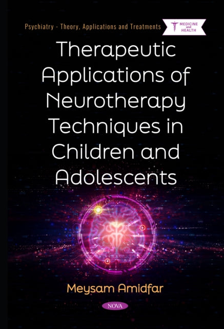 Therapeutic Applications of Neurotherapy Techniques in Children and Adolescents cover