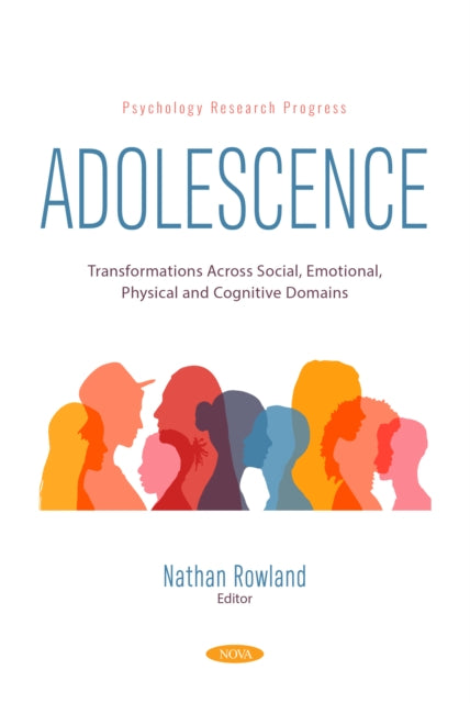 Adolescence: Transformations Across Social, Emotional, Physical and Cognitive Domains cover