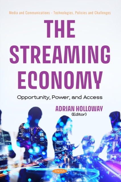 The Streaming Economy: Opportunity, Power, and Access cover