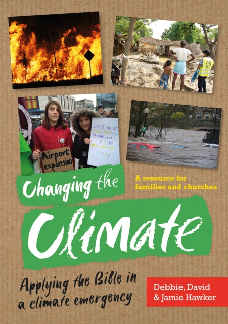 Changing the Climate: Applying the Bible in a climate emergency