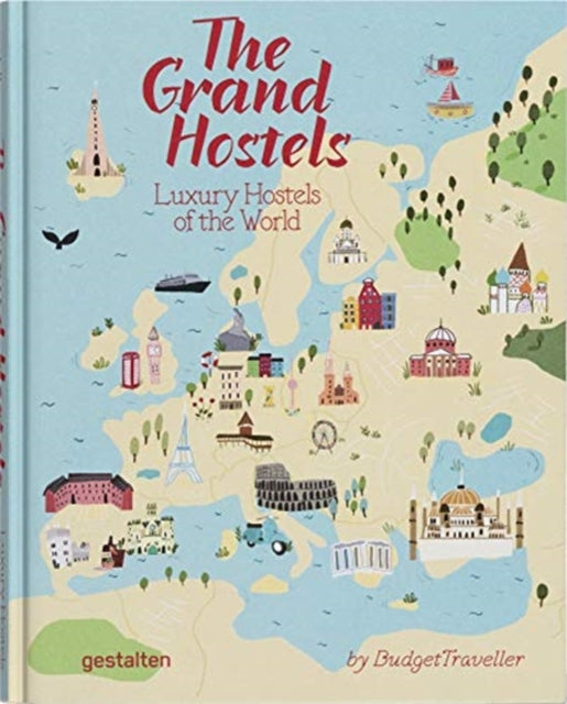 Grand Hostels: Luxury Hostels of the World by Budgettraveller