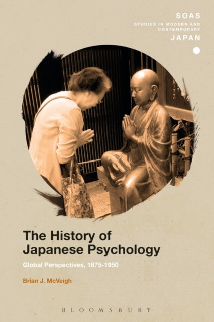 History of Japanese Psychology: Global Perspectives, 1875-1950