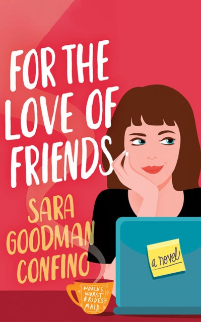 For the Love of Friends: A Novel