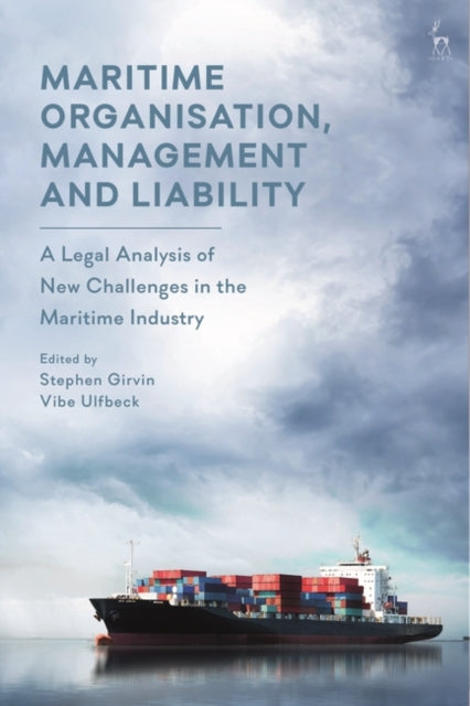 Maritime Organisation, Management and Liability: A Legal Analysis of New Challenges in the Maritime Industry