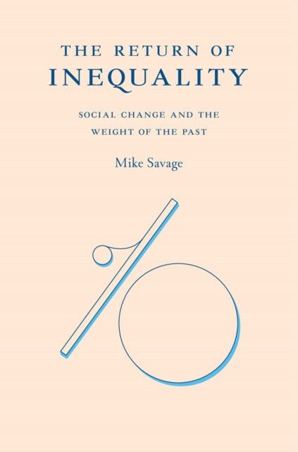 Return of Inequality: Social Change and the Weight of the Past