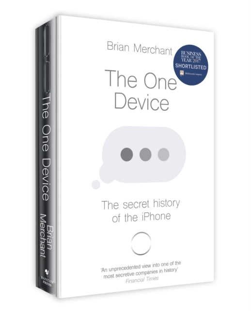 One Device: The Secret History of the iPhone