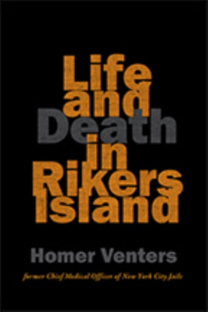 Life and Death in Rikers Island