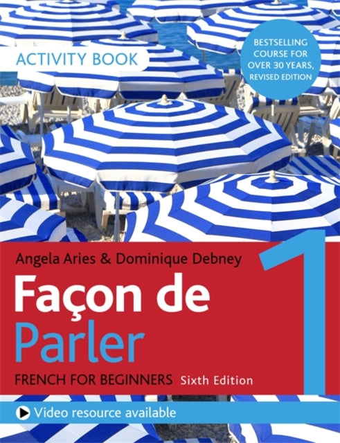 Facon de Parler 1 French Beginner's course 6th edition: Activity book