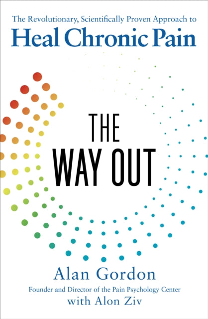 Way Out: The Revolutionary, Scientifically Proven Approach to Heal Chronic Pain